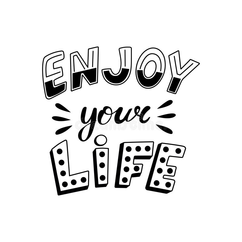 Enjoy Your Life Typography Stock Vector Illustration Of Composition