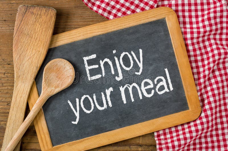 Please Have A Meal Enjoy your meal stock photo. Image of rustic, enjoy, catering - 50894050