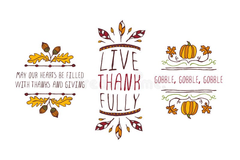 Set of Thanksgiving elements. Hand-sketched typographic elements on white background. May your hearts be filled. Live thankfully. Gobble, gobble, gobble. Set of Thanksgiving elements. Hand-sketched typographic elements on white background. May your hearts be filled. Live thankfully. Gobble, gobble, gobble.