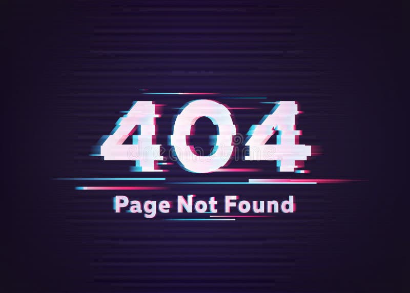 404 Error. Page Not Found. Glitch Vector Illustration. stock illustration