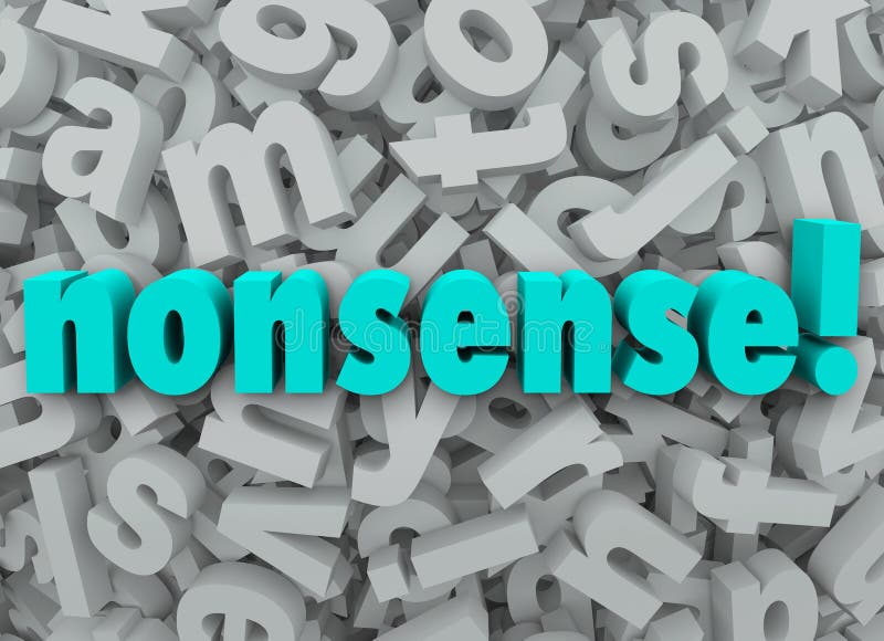 The word Nonsense on a background of 3d alphabet letters to illustrate something that sounds wrong, unbelievable, inaccurate or misleading. The word Nonsense on a background of 3d alphabet letters to illustrate something that sounds wrong, unbelievable, inaccurate or misleading