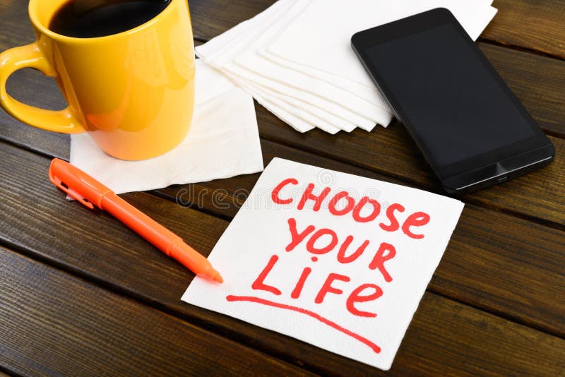 Escolha sua escrita da vida no guardanapo branco imagem de stock Escolha sua escrita da vida no guardanapo branco imagem de stock