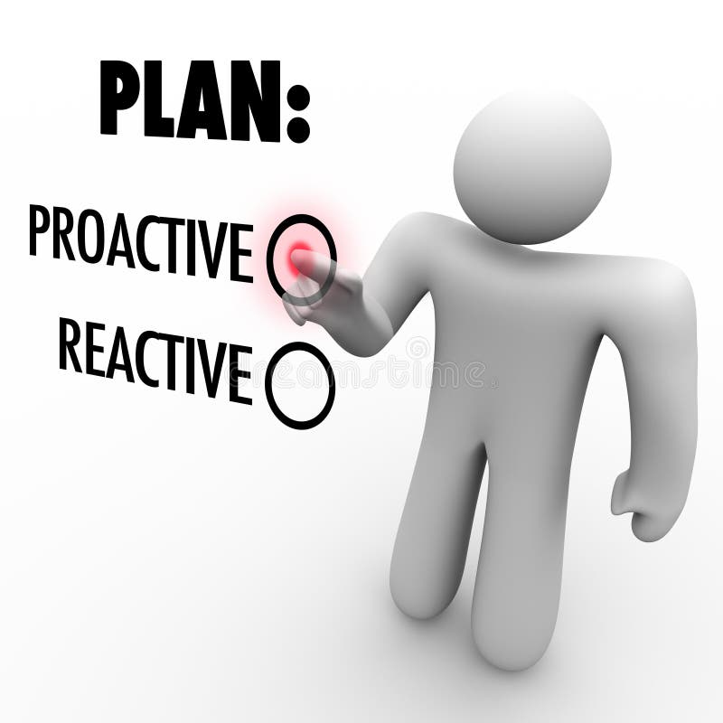 A man presses a button beside the word Proactive instead of Reactive symbolizing the choice to take action and initiative to make improvement or first steps to success. A man presses a button beside the word Proactive instead of Reactive symbolizing the choice to take action and initiative to make improvement or first steps to success