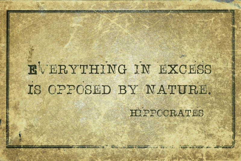 Excess Is opposed Hippocrates