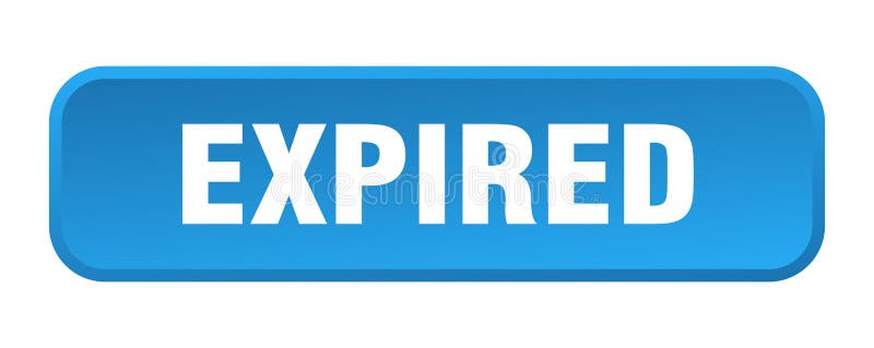 Expired button. expired square 3d push button. royalty free illustration