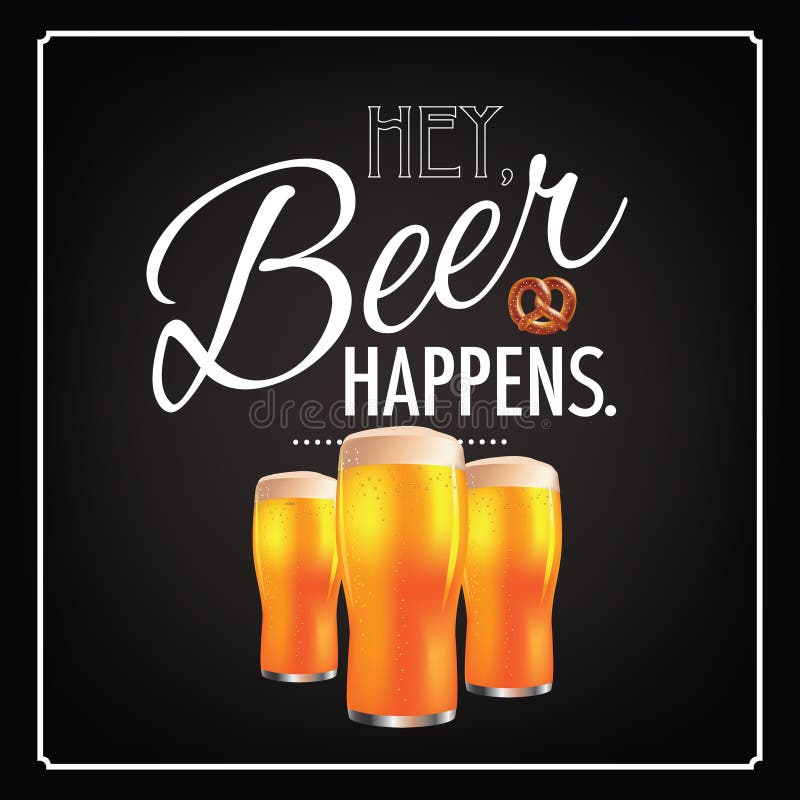 Hey beer happens blackboard design 2 EPS 10 vector. Hey beer happens blackboard design 2 EPS 10 vector