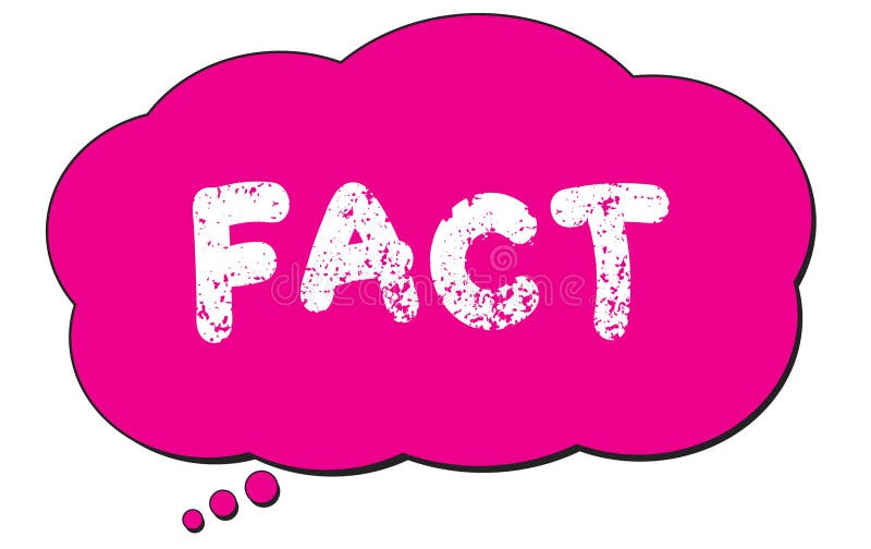 FACT text written on a pink thought cloud bubble stock illustration