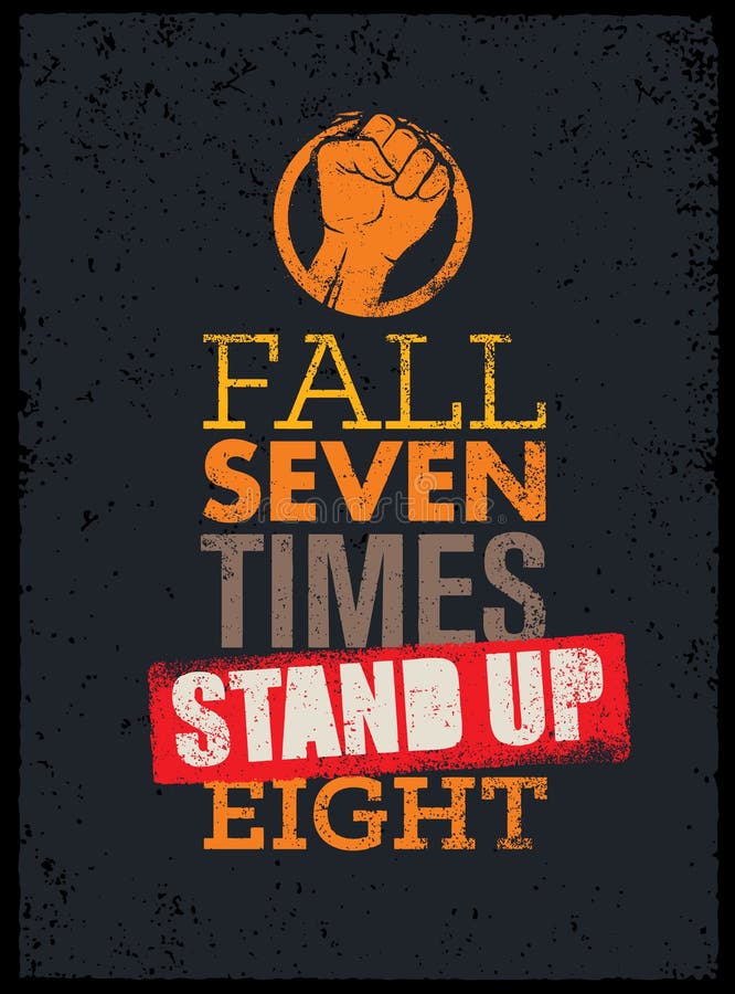 Fall Seven Times, Stand Up Eight. Quote Stock Vector - Illustration of