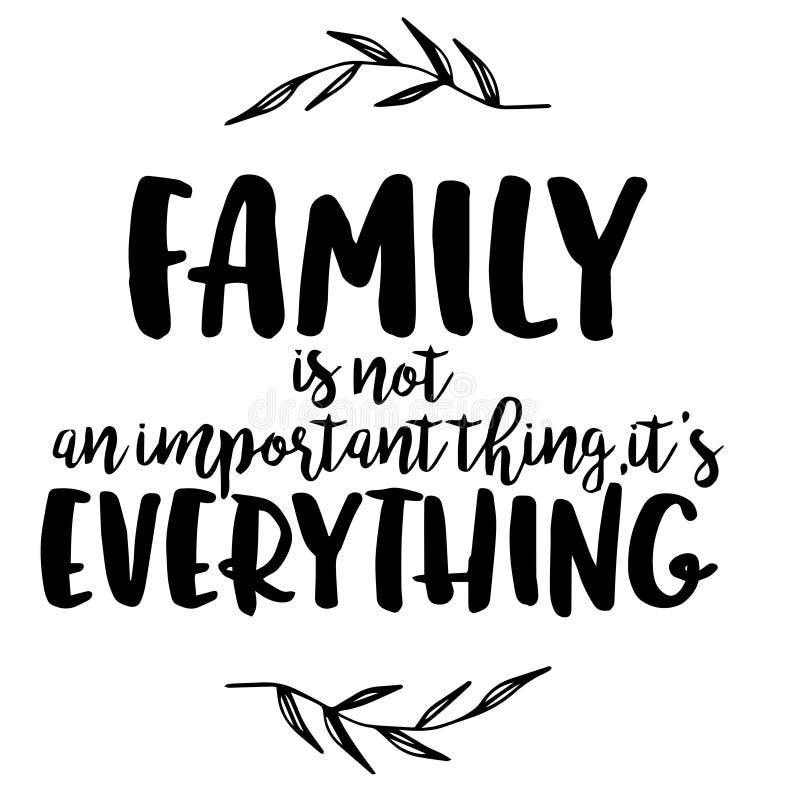 Family is Not an Important Thing Inspirational Quotes Stock Vector ...