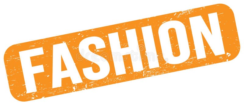 FASHION Text on Orange Grungy Stamp Sign Stock Illustration ...