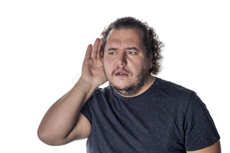 Fat Man Wearing a Casual Outfit, Trying To Hear Someone Putting His Hand on  His Ear, Standing on a White Background Stock Photo - Image of hand,  perceive: 131694636