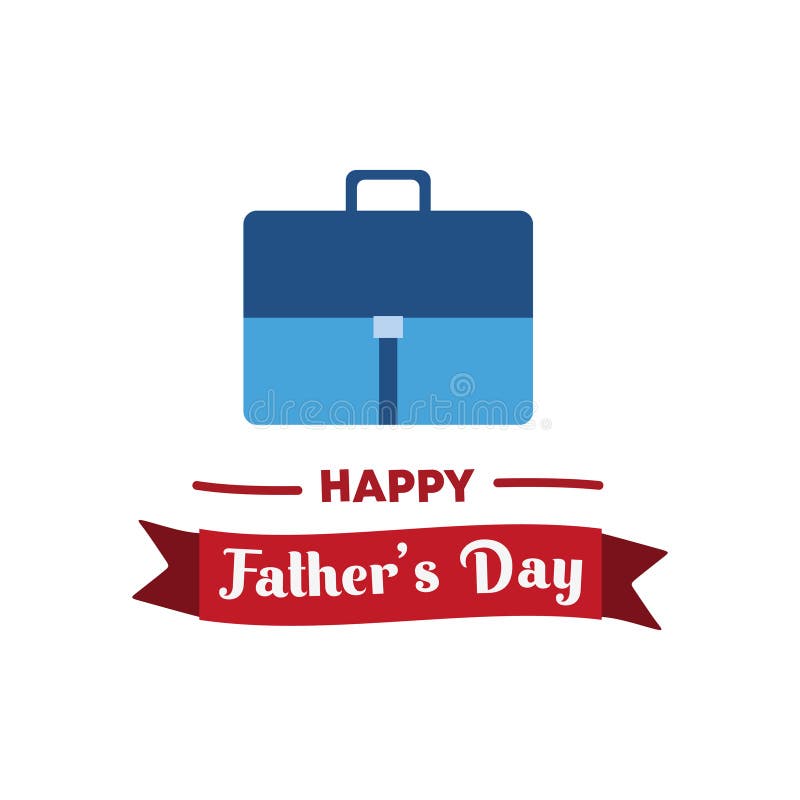 Father&#x27;s day celebration with briefcase and text, love dad ever. Simple flat element isolated on white background