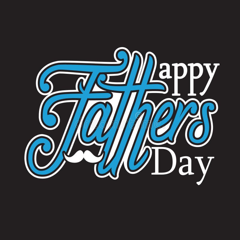 Fatherday Quotes and Slogan Good for T-Shirt. Happy Fathers Day. Stock ...