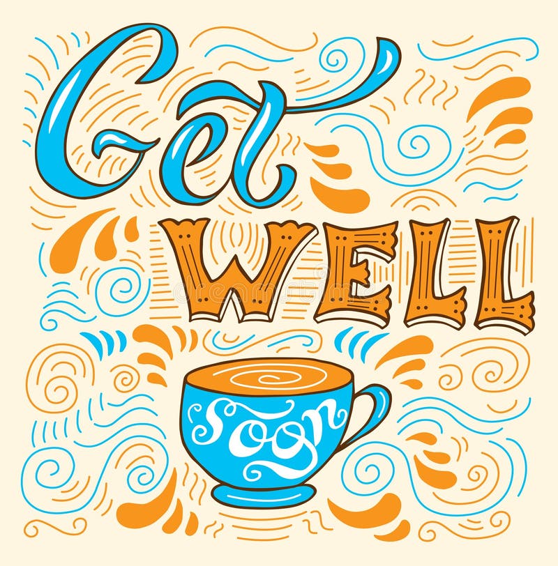 Get well soon card with cup. Lettering for invitation and greeting card, prints and posters. Get well soon card with cup. Lettering for invitation and greeting card, prints and posters.