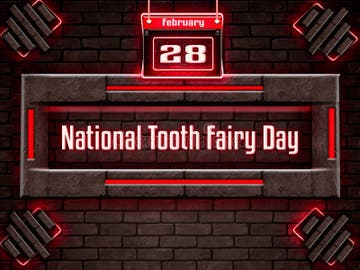 28 February National Tooth Fairy Day Neon Text Effect On Bricks Background Stock Photo Image 