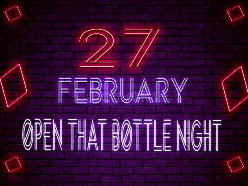 27 February Open that Bottle Night, Neon Text Effect on Bricks