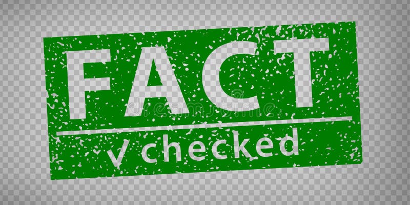 Fact stamp design on transparent background. Grunge rubber stamp with words Fact Checked in in green. Flat design. Vector illustration EPS10. Fact stamp design on transparent background. Grunge rubber stamp with words Fact Checked in in green. Flat design. Vector illustration EPS10