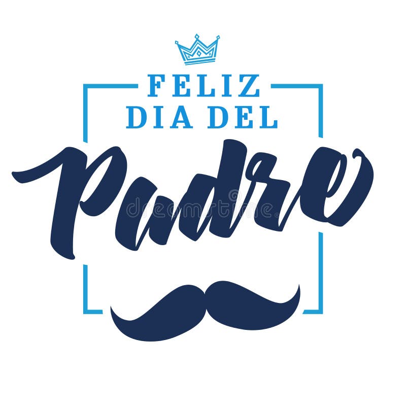 Feliz Dia Del Padre Spanish Elegant Lettering Stock Vector - Illustration  of love, fashion: 182814748