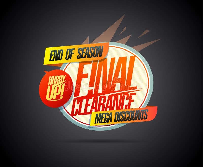 Final Clearance, Hurry Up, End of Season Mega Discounts Banner Stock