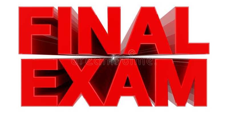 FINAL EXAM Word on White Background 3d Rendering Stock Illustration -  Illustration of letter, class: 169138492
