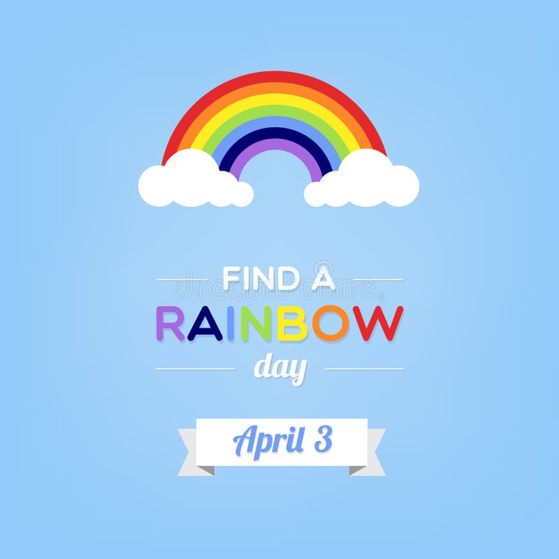 Find a Rainbow Day. Abstract Geometrical Rainbow with Clouds. April