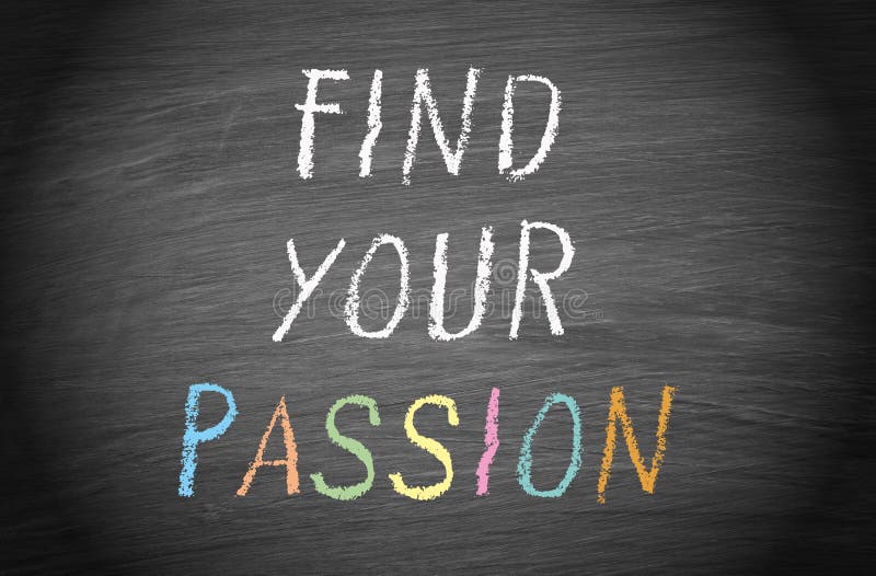 Find your passion - text on chalkboard or blackboard stock illustration