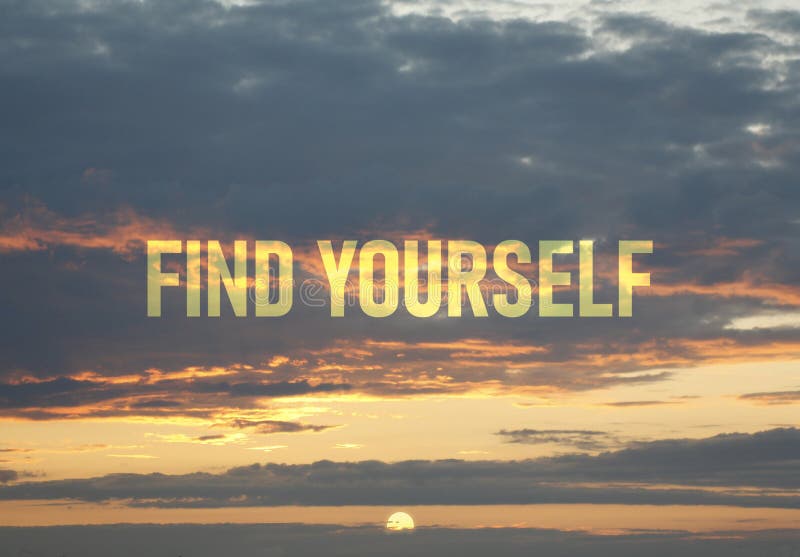 Find yourself is shown using the text and photo of the sunrise royalty free stock images