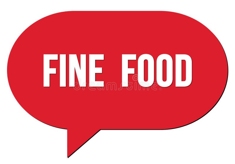 FINE FOOD Text Written in a Red Speech Bubble Stock Illustration