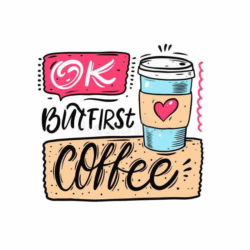 But first coffee. Hand drawn comic lettering phrase. stock illustration