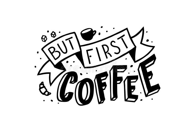 But first coffee, vector hand lettering vector illustration