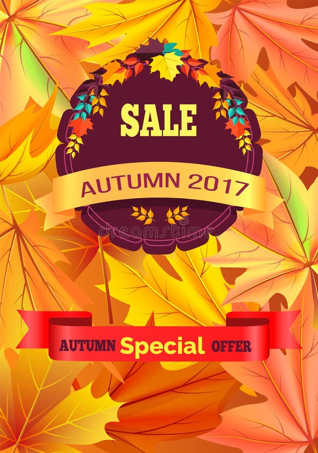 Sale autumn 2017 special offer promo poster on background of leaves, logo design in form of stamp with colorful foliage vector illustration banner. Sale autumn 2017 special offer promo poster on background of leaves, logo design in form of stamp with colorful foliage vector illustration banner