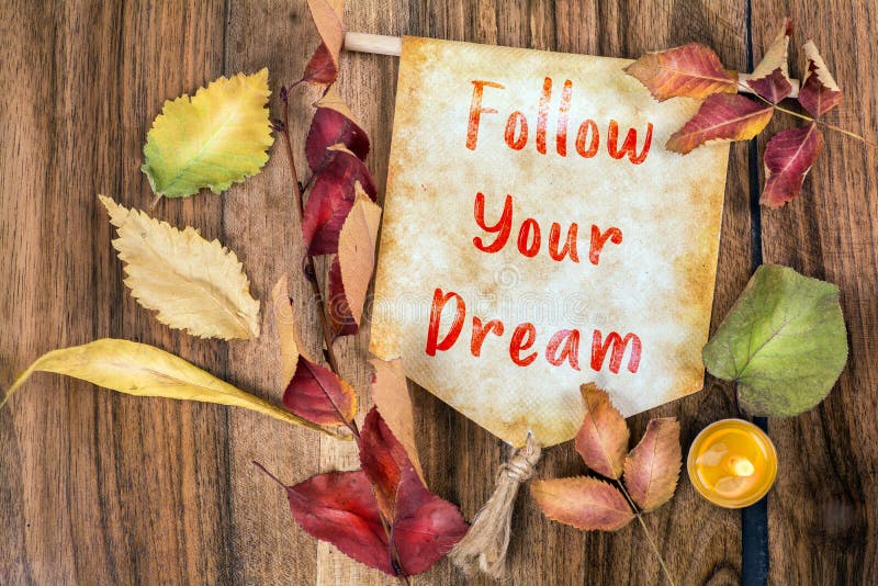 Folgen Sie Ihrem Traumtext mit Herbstthema lizenzfreie stockfotografie Folgen Sie Ihrem Traumtext mit Herbstthema lizenzfreie stockfotografie