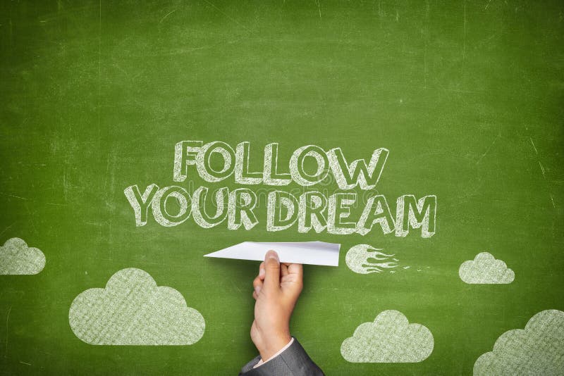 Follow your dream concept royalty free stock photography Follow your dream concept royalty free stock photography