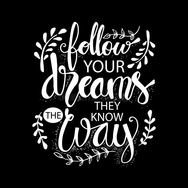 Follow Your Dreams they Know the Way. Stock Illustration - Illustration ...