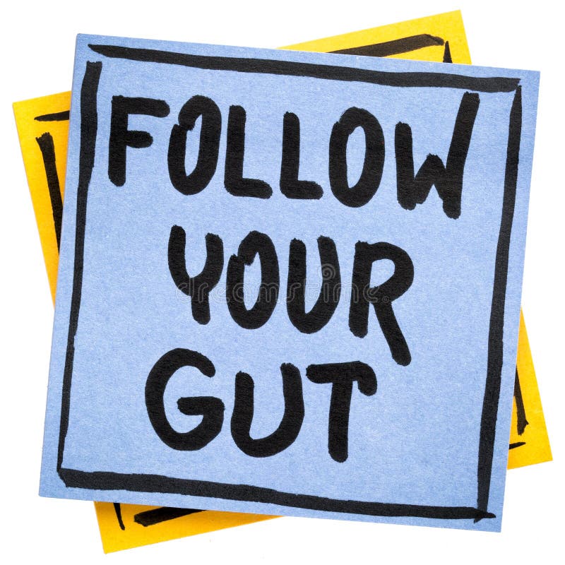 Follow your gut advice or reminder stock image