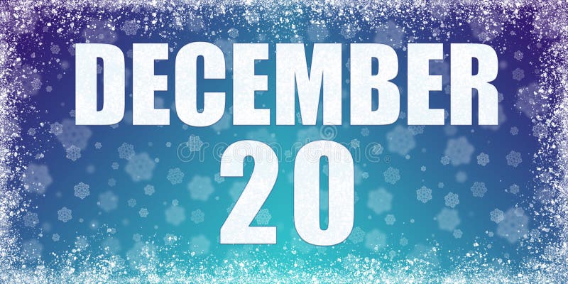Fond de gradient albastru de iarnă cu fulgi de zăpadă și cadru de rimă și un calendar cu data de 20 decembrie a steagului. royalty free illustration