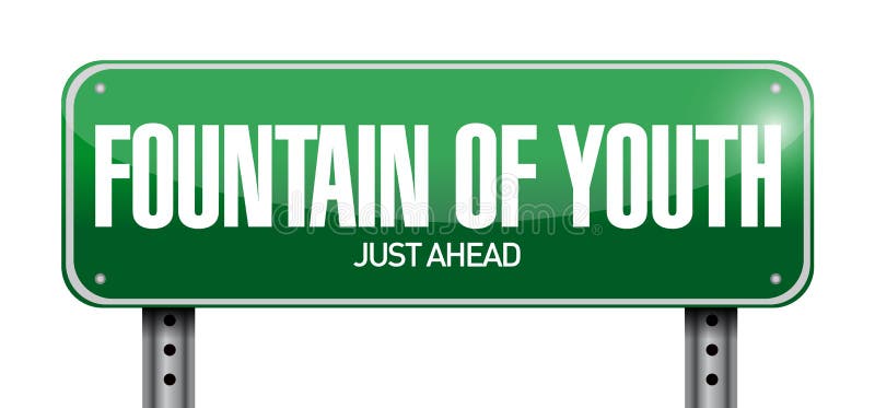 Fountain of youth road sign illustration design over white. Fountain of youth road sign illustration design over white