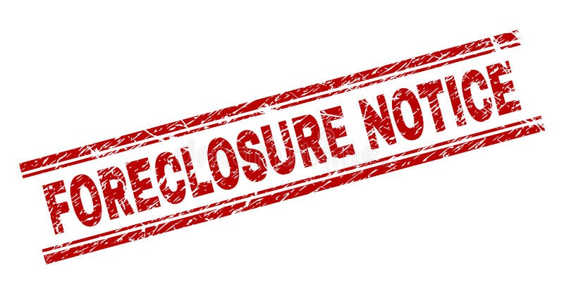 Scratched Textured FORECLOSURE NOTICE Stamp Seal stock illustration