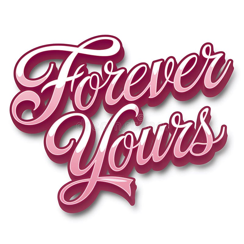 Forever Yours Romantic Stylized Text Art Design stock image