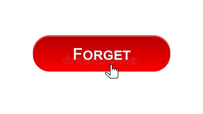 Forget web interface button clicked with mouse cursor, red color, mistake vector illustration
