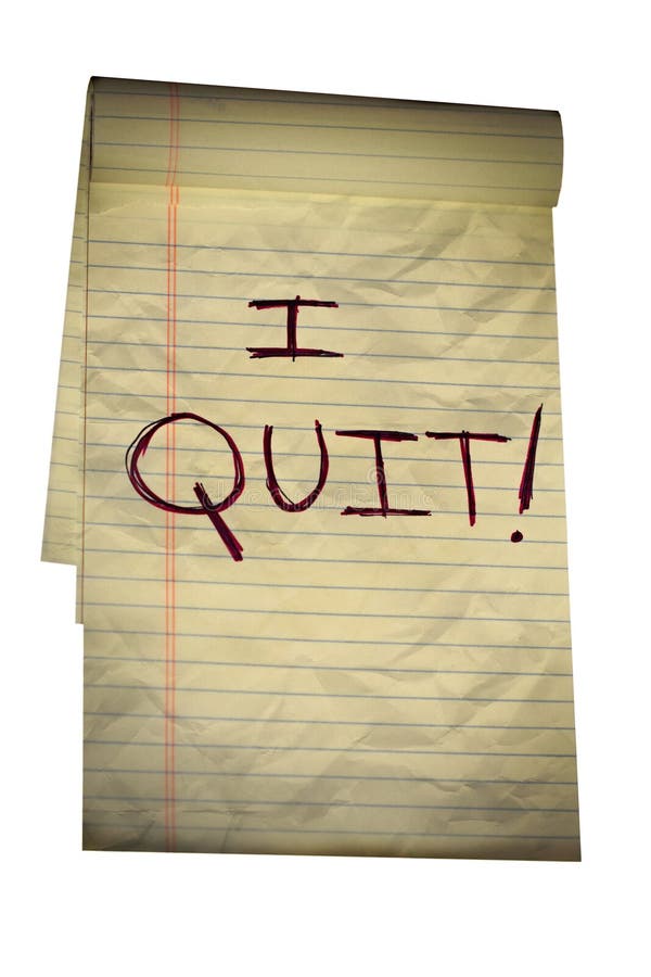 Grungy frustrated handwritten note to boss saying I Quit. Grungy frustrated handwritten note to boss saying I Quit