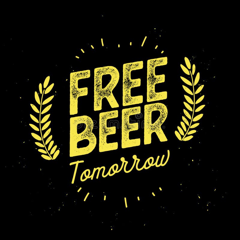 Free beer tomorrow poster stock vector. Illustration of fifties 32442320