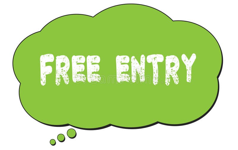 FREE ENTRY text written on a green thought bubble vector illustration.