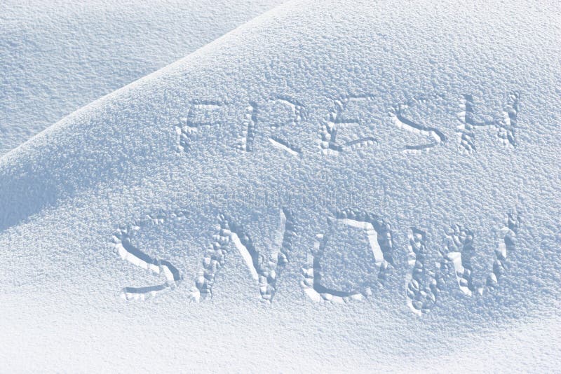 Fresh Snow writing text on sunny day