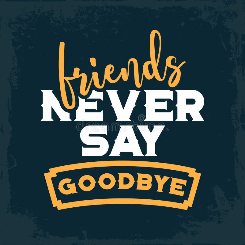 Dont Say Goodbye Quotes