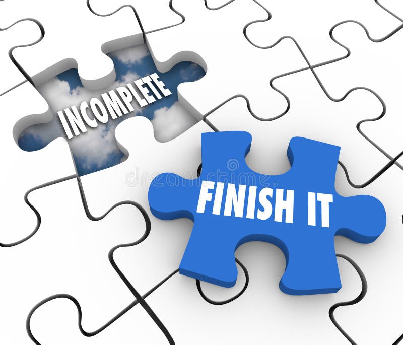 Finish It words on a blue puzzle piece and an unfinished or incomplete hole to illustrate a job that is yet to be wrapped or done. Finish It words on a blue puzzle piece and an unfinished or incomplete hole to illustrate a job that is yet to be wrapped or done