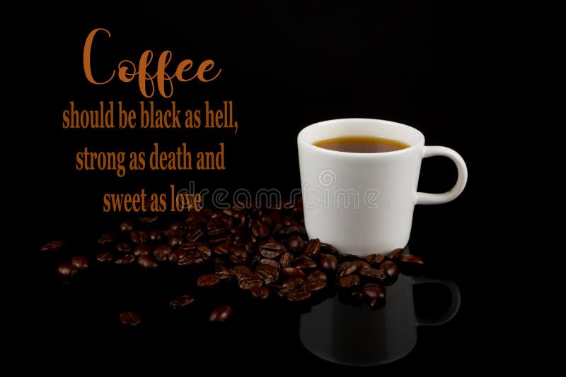 Funny Coffee Memes,black As Hell and Sweet As Love Stock Image - Image of  color, love: 135706259