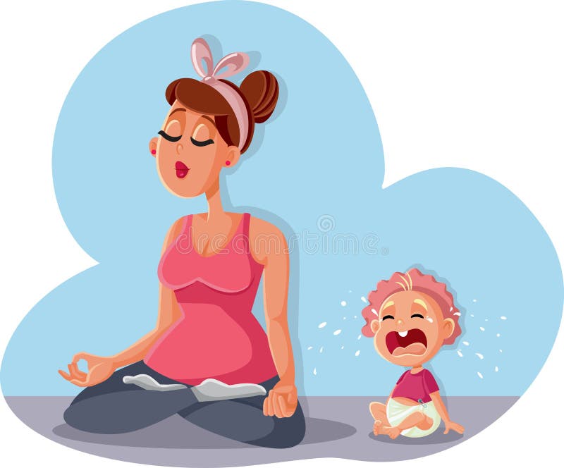 Zen Mom Relaxing in Yoga Pose and Baby Crying Stock Vector