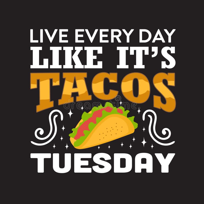 Taco Tuesday Stock Illustrations – 160 Taco Tuesday Stock Illustrations,  Vectors & Clipart - Dreamstime