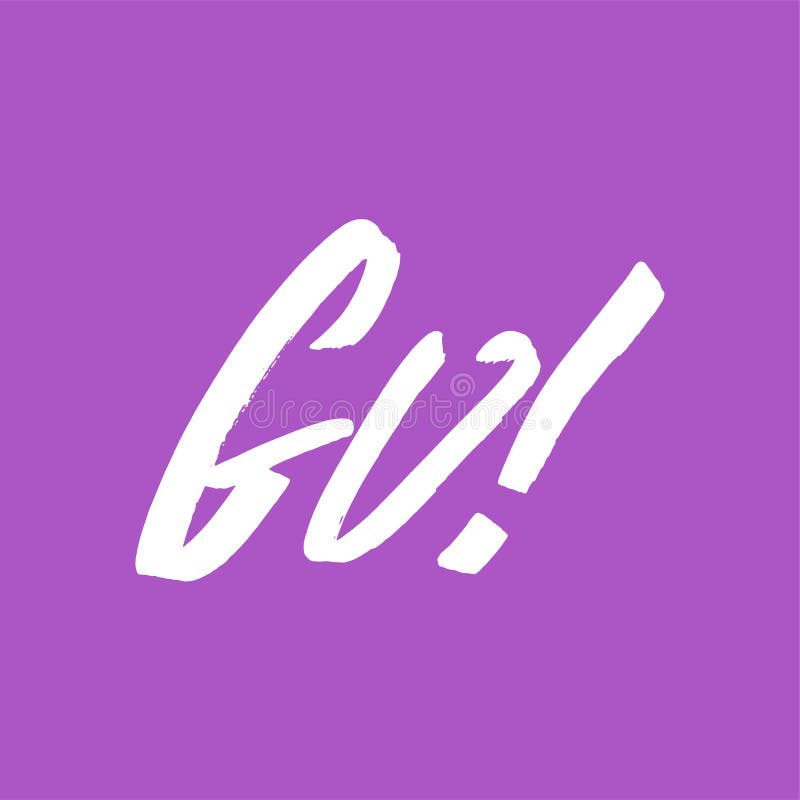 Ga woord hand het getrokken vector van letters voorzien Motivatiecitaat Vector illustratie vector illustratie Ga woord hand het getrokken vector van letters voorzien Motivatiecitaat Vector illustratie vector illustratie